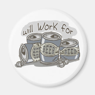 Will Work for Beer Magnet