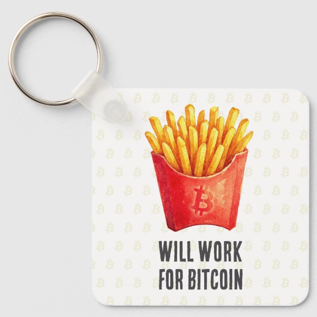 Will Work For Bitcoin Key Ring (Front)
