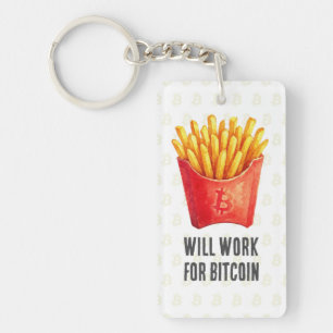 Will Work For Bitcoin Key Ring