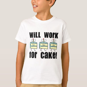 Will Work for Cake Kids T-Shirt
