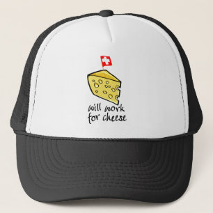 Will Work For Cheese Trucker Hat