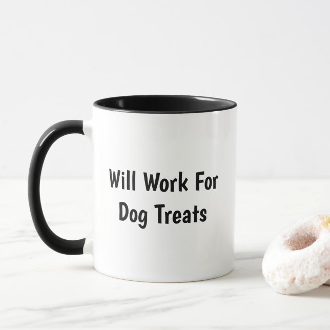 Will Work For Dog Treats Funny Dog Mug (With Donut)