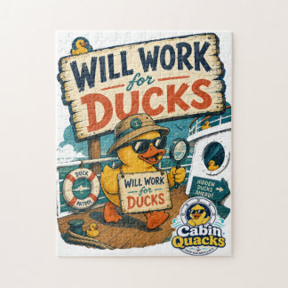 Will Work for Ducks Jigsaw Puzzle