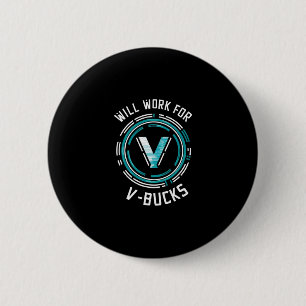 Will Work For V-bucks Ttle Royale Gamer 6 Cm Round Badge