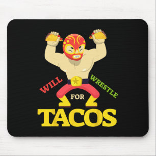 Will Wrestle For Taco Mexican Wrestler Cinco De Ma Mouse Pad