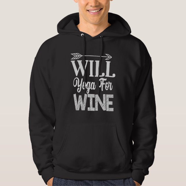 Will Yoga For Wine Hoodie (Front)