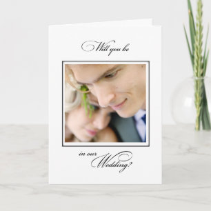 Will You Be in Wedding Elegant Customisable Photo Card