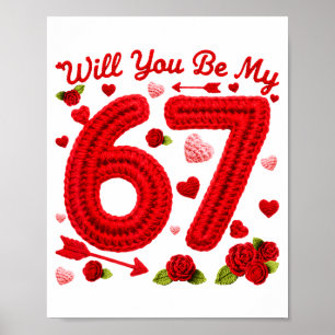 Will You Be My 67 Funny Valentine Floral 67 Six Se Poster