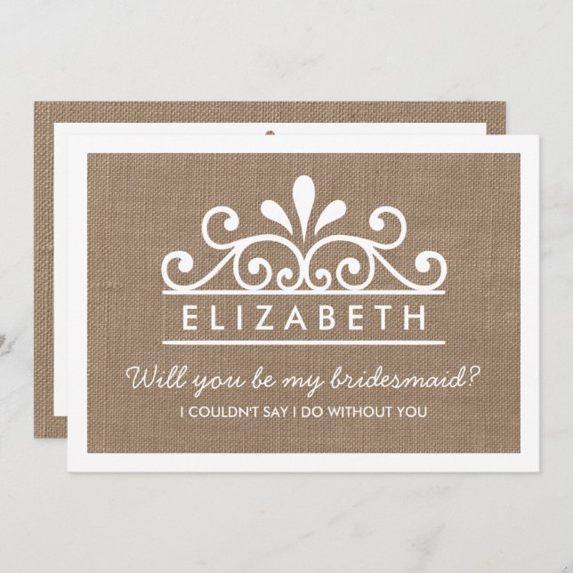 Will You Be My Bridesmaid? Burlap Tiara Card (Front/Back)