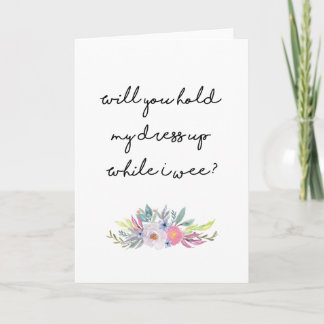 Will you be my bridesmaid card