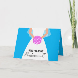 Will You Be My Bridesmaid Card