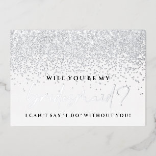 Will You Be My Bridesmaid Card - Silver Foil