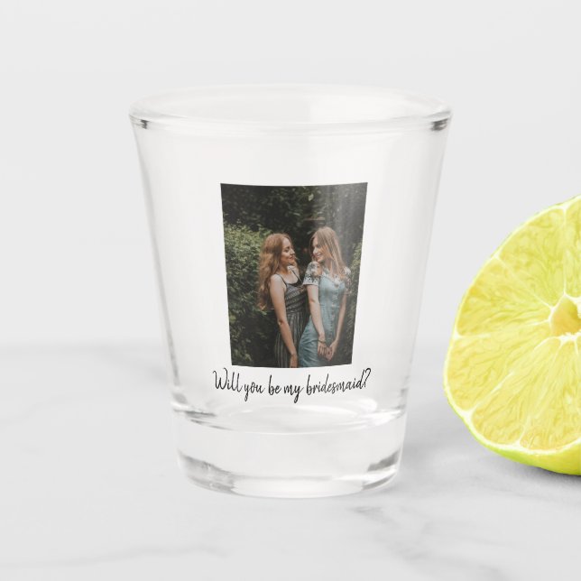 Will You Be My Bridesmaid Custom Photo Shot Glass (Front)