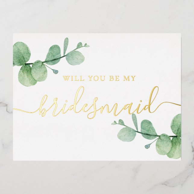 Will you be my bridesmaid. Elegant gold eucalyptus Foil Invitation Postcard (Front)