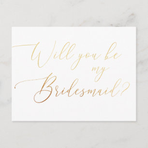 Will you be my bridesmaid. Elegant gold script Inv Invitation Postcard