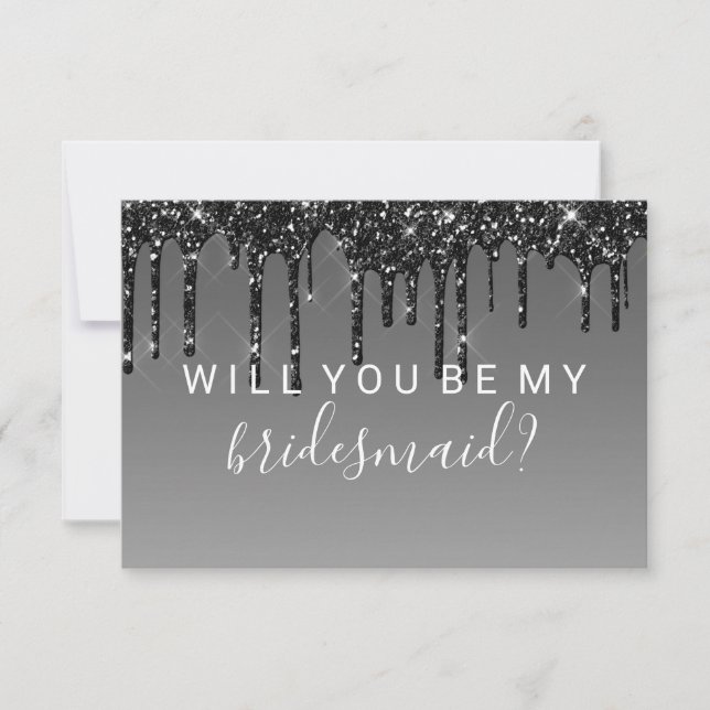 WIll You Be My Bridesmaid Fab Glitter Drip Black Invitation (Front)