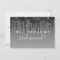 WIll You Be My Bridesmaid Fab Glitter Drip Black