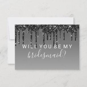 WIll You Be My Bridesmaid Fab Glitter Drip Black Invitation