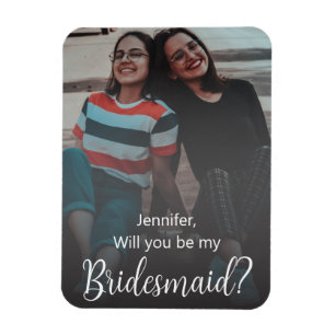 will you be my bridesmaid gold photo wedding magnet