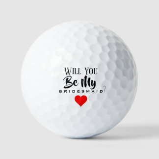 WILL YOU BE MY BRIDESMAID GOLF BALLS