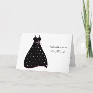 Will you be my bridesmaid Greeting Card
