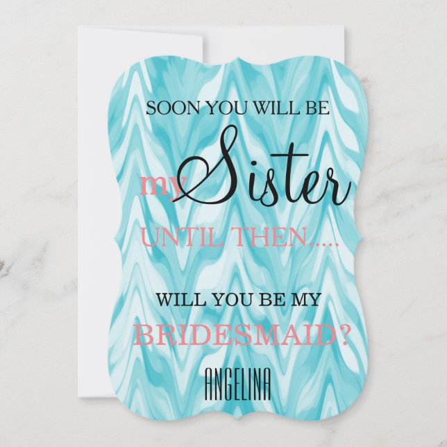 Will you be my bridesmaid? invitation (Front)