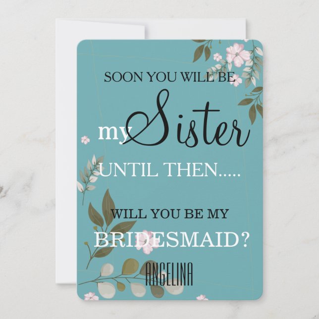 Will you be my bridesmaid? invitation (Front)