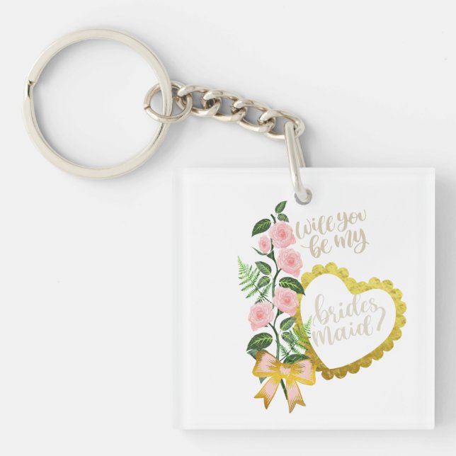 Will you be my Bridesmaid Key Ring (Front)