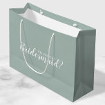 Will You Be My Bridesmaid? Modern Proposal Large Gift Bag<br><div class="desc">"Will You Be My Bridesmaid?" Modern Proposal Gift bag
features title "Will You Be My Bridesmaid?" in white modern script font style on sage green background.</div>
