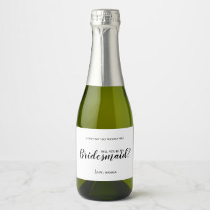 Will You Be My Bridesmaid? Modern Script Sparkling Wine Label