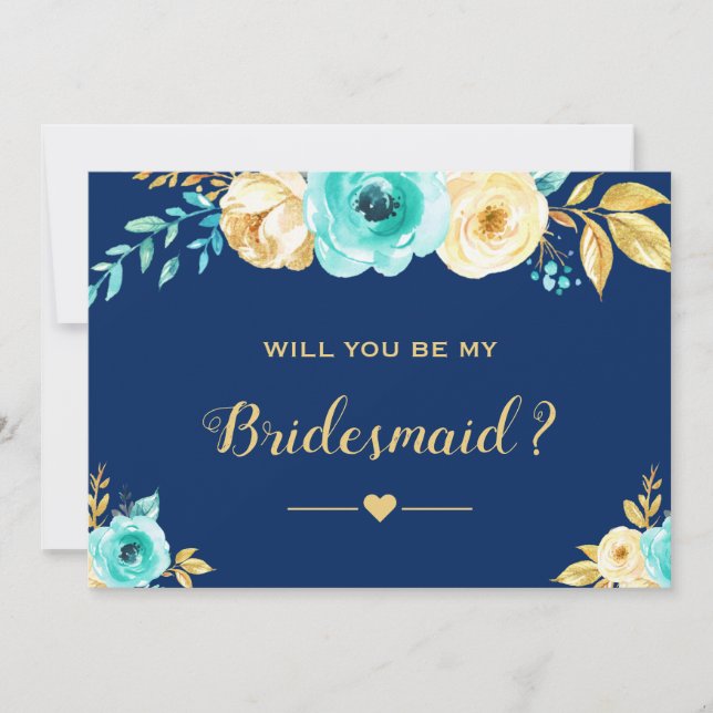Will You Be My Bridesmaid Navy Teal Gold Floral Invitation (Front)