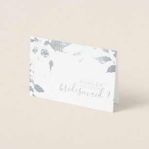 Will you be my bridesmaid Personalised silver Foil Card