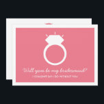 Will You Be My Bridesmaid? Pink Ring Card<br><div class="desc">Will You Be My Bridesmaid? Pink Ring Card</div>