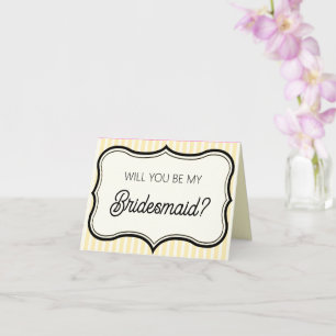 Will you be my Bridesmaid proposal card