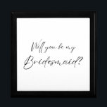Will you be my Bridesmaid? Proposal  Gift Box<br><div class="desc">Will you be my Bridesmaid? Proposal Idea!</div>
