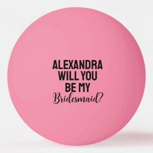 Will You Be My Bridesmaid Proposal Modern Pink Ping Pong Ball