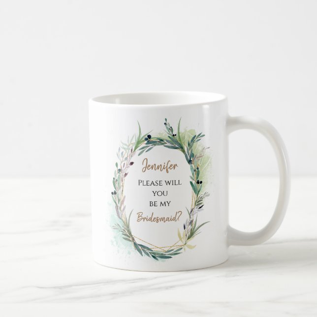 Will you be my Bridesmaid Request/Name/ Coffee Mug (Right)