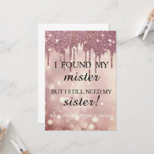 Will you be my bridesmaid? Rose Gold Dripping Invi Invitation
