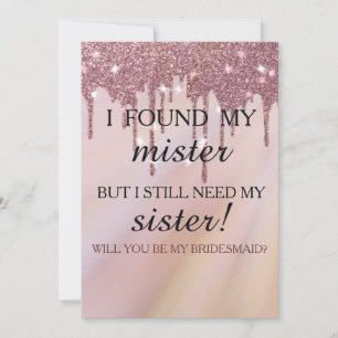 Will you be my bridesmaid? Rose Gold Dripping Invi Invitation