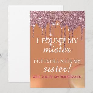 Will you be my bridesmaid? Rose Gold Dripping Invi Invitation