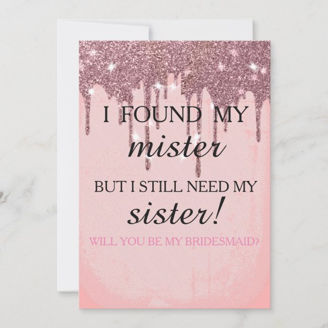 Will you be my bridesmaid? Rose Gold Dripping Invi Invitation (Front)