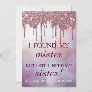 Will you be my bridesmaid? Rose Gold Dripping Invi Invitation
