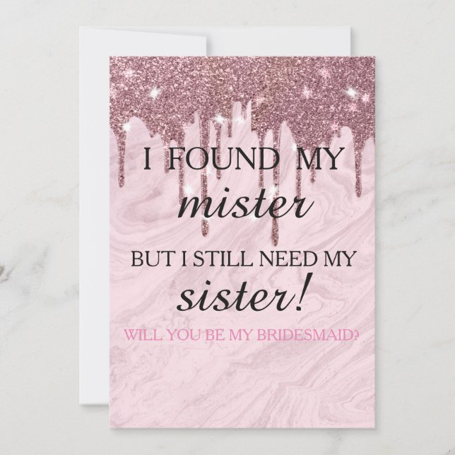 Will you be my bridesmaid? Rose Gold Dripping Invitation (Front)