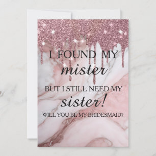 Will you be my bridesmaid? Rose Gold Dripping Invitation