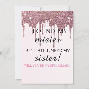 Will you be my bridesmaid? Rose Gold Dripping Invitation
