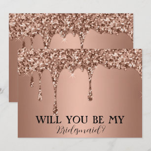 Will You Be My Bridesmaid Rose Gold Glitter Drips Save The Date