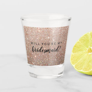 WIll You Be My Bridesmaid - Rose Gold Glitter Shot Glass