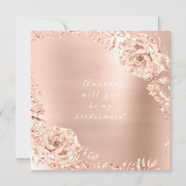 Will You Be My Bridesmaid  Rose Gold Wreath Lux Invitation (Front)