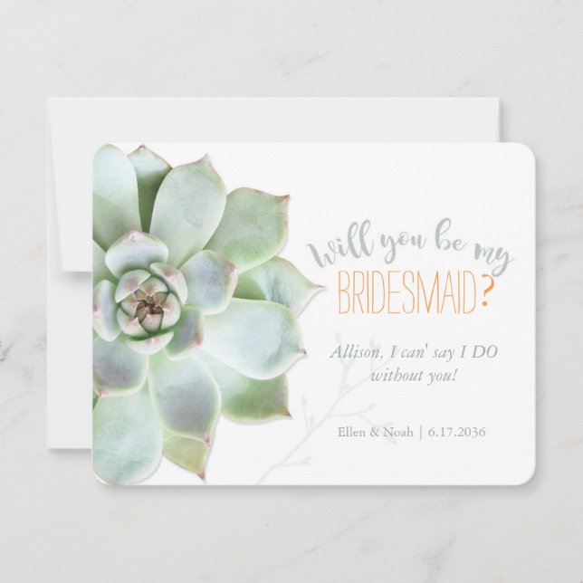 Will You Be My Bridesmaid Succulent Wedding Invitation (Front)
