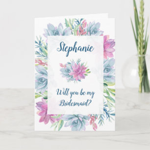 Will You Be My Bridesmaid - Succulents Invitation